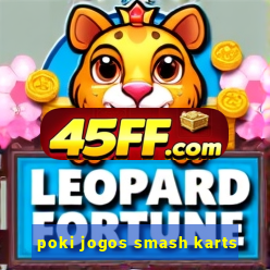 poki jogos smash karts